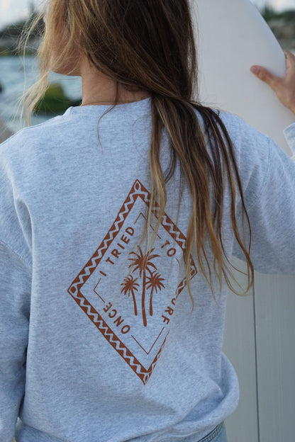 Moana crewneck - I tried to surf once